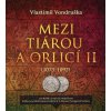 Mezi tiárou a orlicí II. - Vlastimil Vondruška