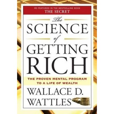 The Science of Getting Rich - Wallace D. Wattles I – Zboží Mobilmania