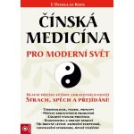 Čínská medicína pro moderní svět - E. Douglas Kihn – Hledejceny.cz