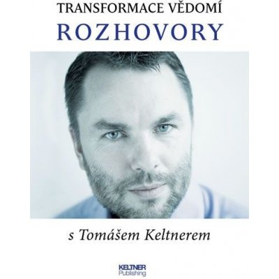 Transformace vědomí - Rozhovory - Tomáš Keltner