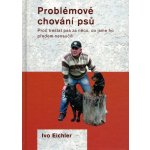 Problémové chování psů - Ivo Eichler – Hledejceny.cz