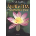 Ájurvéda v terapeutické praxi - Pavol Hlôška – Sleviste.cz