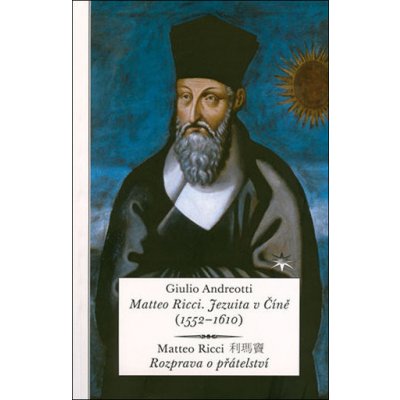 Matteo Ricci. Jezuita v Číně - 1552–1610 - Giulio Andreotti