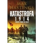 Katastrofa 1914. Evropa táhne do války - Max Hastings - Leda – Hledejceny.cz