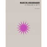 O pravdě a bytí - Martin Heidegger – Hledejceny.cz