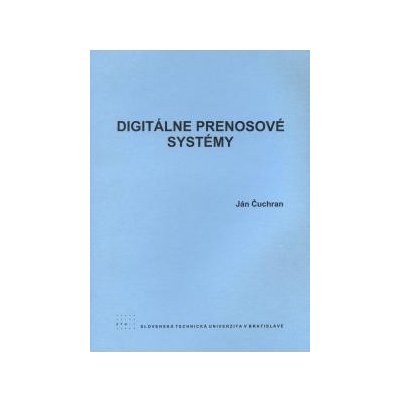 Digitálne prenosové systémy Ján Čuchran