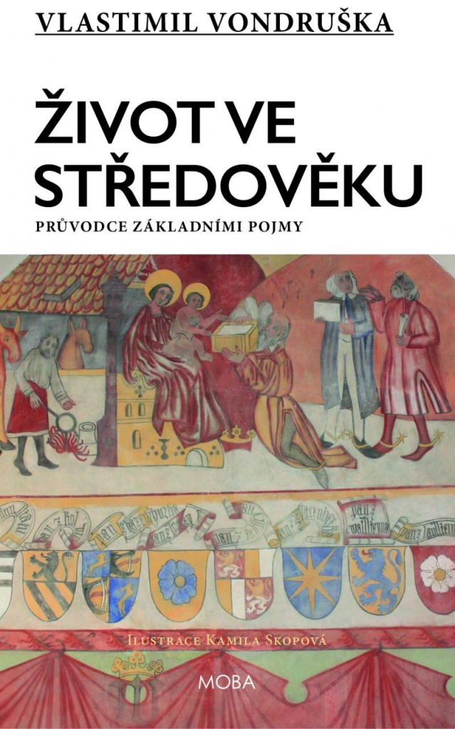 Život ve středověku - Průvodce základními pojmy - Vlastimil Vondruška