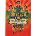 Kim Čong-il uvádí. Pravdivý příběh o uneseném filmaři, jeho dvorní herečce a o cestě mladého diktátora k moci - Paul Fischer - Argo – Zboží Mobilmania