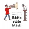 Kniha Rádio stále hlásí - Slíva Jiří