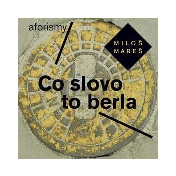 Noxi s. r. o. Co slovo to berla - Aforismy