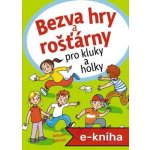 Bezva hry a rošťárny pro kluky a holky – Hledejceny.cz