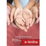 Poláskanie - Lenka Gahérová – Hledejceny.cz