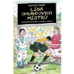 Liga opravdových mistrů. Humoristický román o fotbale s láskou - Čestmír Kapřík - Mladá fronta – Zboží Mobilmania