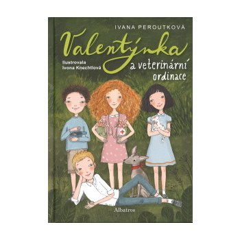 Valentýnka a veterinární ordinace - Ivana Peroutková, Ivona Knechtlová ilustrátor