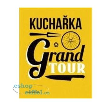 Kuchařka Grand Tour