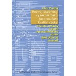Rozvoj osobnosti vysokoškoláků jako součást kvality výuky - Prudký Libor – Hledejceny.cz