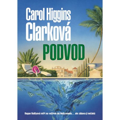 Podvod - Carol Higgins Clarková – Hledejceny.cz
