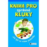 Kniha pro správné kluky – Hledejceny.cz