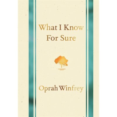 What I Know for Sure - Oprah Winfrey – Hledejceny.cz