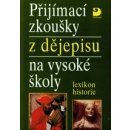 Přijímací zkoušky z dějepisu na VŠ-lexikon historie - Veselý Z.