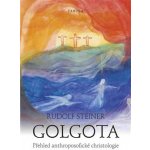 Golgota - Rudolf Steiner – Hledejceny.cz