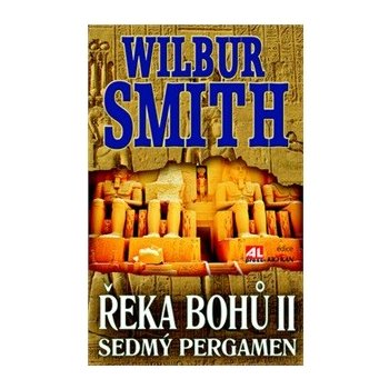 Řeka bohů II.. Sedmý pergament - Wilbur Smith - Alpress