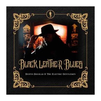 Dustin Douglas Electric Gentlemen - Black Leather Blues CD – Zbozi.Blesk.cz