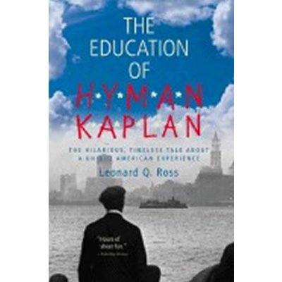 The Education of Hyman Kaplan - Leo Rosten – Sleviste.cz
