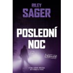 Poslední noc - Riley Sager – Hledejceny.cz