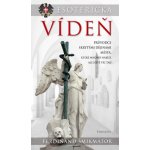 Esoterická Vídeň - Průvodce skrytými dějinami města... - Šmikmátor Ferdinand – Hledejceny.cz