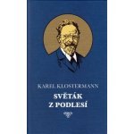 Světák z Podlesí - Klostermann Karel – Hledejceny.cz