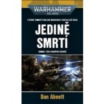 Warhammer 40 000: Jedině smrtí - Dan Abnett – Hledejceny.cz