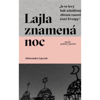 Lajla znamená noc - Aleksandra Lipczak