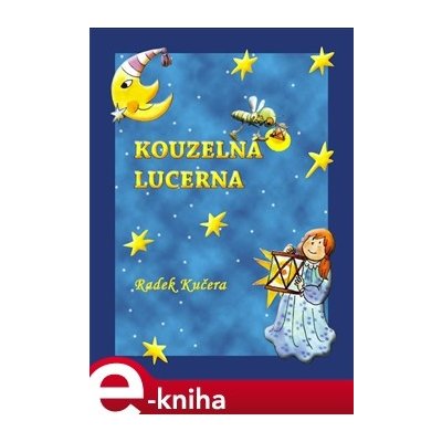 Kouzelná lucerna - Radek Kučera – Hledejceny.cz