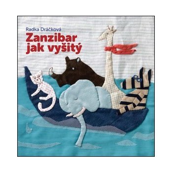 Zanzibar jak vyšitý - Radka Dráčková