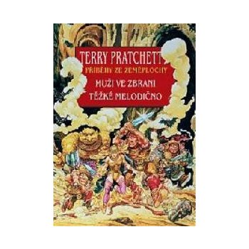 Muži ve zbrani + Těžké melodično - Pratchett Terry