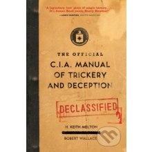 The Official CIA Manual of Trickery and Deception - H. Keith Melton, Robert Wallace