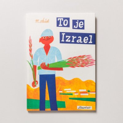 To je Izrael - Miroslav Šašek – Hledejceny.cz