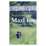 Mazl tov: Má léta u ortodoxní židovské rodiny – Hledejceny.cz
