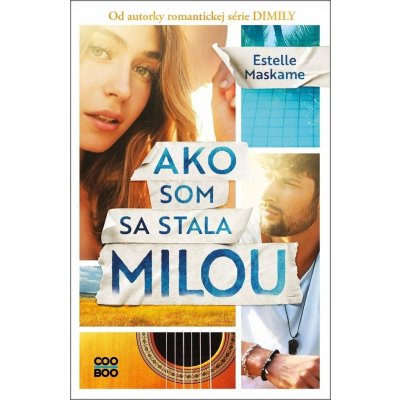 Ako som sa stala Milou - Estelle Maskame – Hledejceny.cz