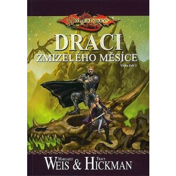 DragonLance: Válka duší 3 Draci zmizelého měsíce Hickman Tracy, Weis Margaret