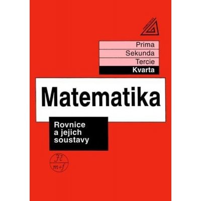 Matematika pro nižší třídy víceletých gymnázií - Rovnice a jejich soustavy, 2. vydání - autorů kolektiv – Zboží Mobilmania