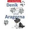 Deník psa Aragorna - Lucie Nachtigallová