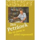 Na co jsem si ještě vzpomněl - Jan Petránek