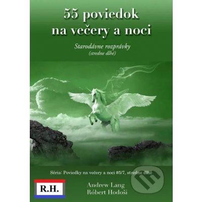 55 poviedok na večery a noci - Róbert Hodoši, Andrew Lang – Zbozi.Blesk.cz