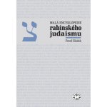 Malá encyklopedie rabínského judaismu - Pavel Sládek – Hledejceny.cz