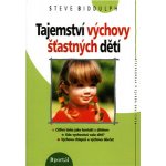 Tajemství výchovy šťastných dětí – Hledejceny.cz
