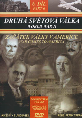 Druhá světová válka 6 - začátek války v americe DVD