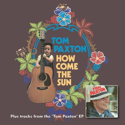 How Come The Sun / Tome Paxton - Tom Paxton CD