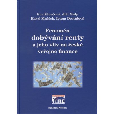 Fenomén dobývání renty a jeho vliv na české veřejné finance – Hledejceny.cz